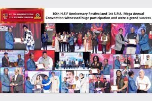10th H.F.F. Anniversary Festival and 1st S.P.A. Mega Annual Convention witnessed huge participation and were a grand success   