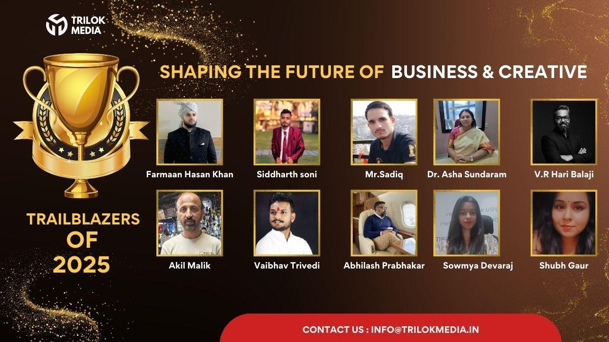 Trailblazers of 2025: Shaping the Future of Business & Creativity