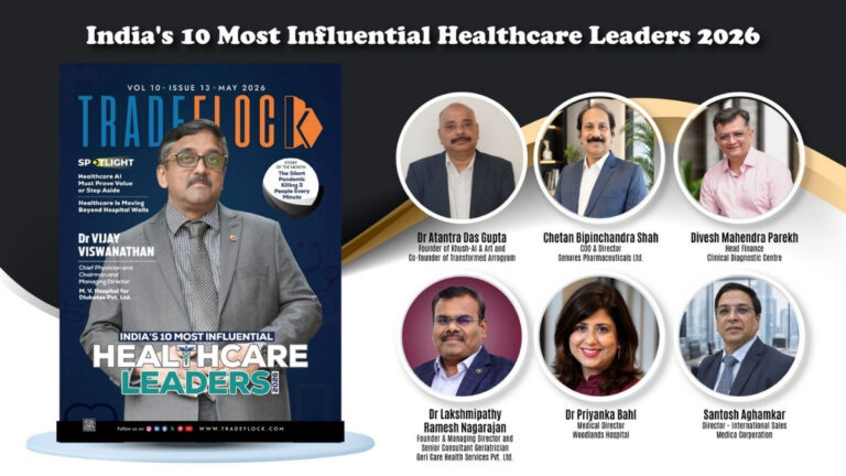 TradeFlock Announces India’s 10 Most Influential Healthcare Leaders 2026