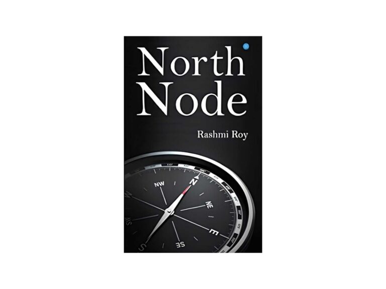 North Node by Rashmi Roy Inspires Readers to Turn Life’s Challenges into Strength
